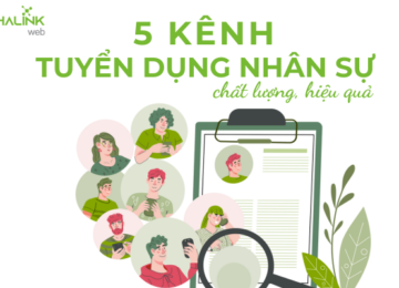 5 kênh tuyển dụng nhân sự chất lượng, hiệu quả